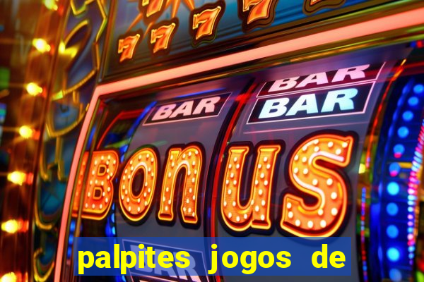 palpites jogos de quarta feira